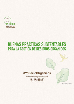 Guía de buenas prácticas sustentables para la gestión de residuos orgánicos