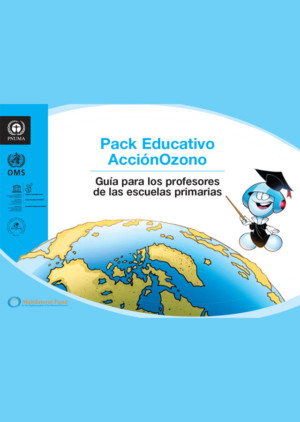 Guía para profesores de Escuelas Primarias Pack Educativo Acción Ozono